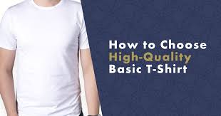 7 Tips to Selecting a Quality T-Shirt